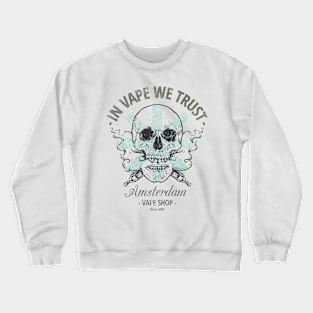 In Vape We Trust Crewneck Sweatshirt